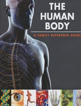 A FAMILY REFERENCE GUIDE: THE HUMAN BODY Discount