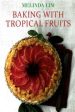 Baking with Tropical Fruit Supply