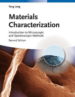 Materials Characterization: Introduction to Microscopic and Spectroscopic Methods, 2nd ed. Online now