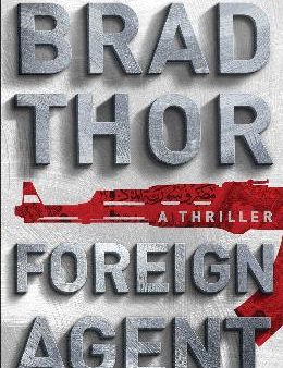 Foreign Agent: A Thriller Online now