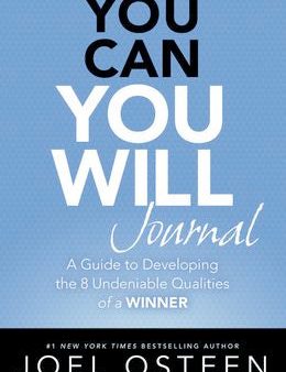 You Can, You Will Journal: A Guide to Developing the 8 Undeniable Qualities of a Winner Supply