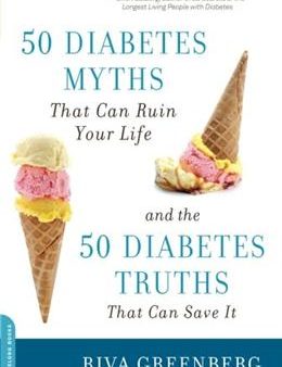 50 Diabetes Myths That Can Ruin Your Life: And the 50 Diabetes Truths That Can Save It on Sale