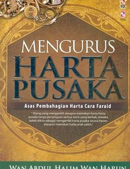 Mengurus Harta Pusaka: Asas Pembahagian Harta Cara Faraid (Bisnes & Pengurusan) Online now