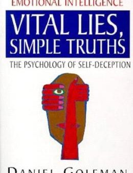 Vital Lies, Simple Truths: The Psychology of Self-deception Discount