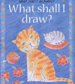 What Shall I Draw? (WHAT SHALL I DO TODAY SERIES) on Sale