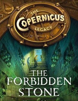 The Forbidden Stone (The Copernicus Legacy #1) For Discount