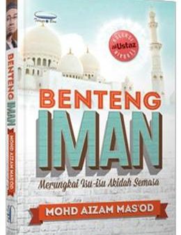 Benteng Iman: Merungkai Isu-Isu Akidah Semasa Sale