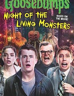 GOOSEBUMPS MOVIE: NIGHT OF THE LIVING MONSTERS (PB) For Discount