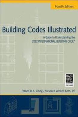 Building Codes Illustrated 4ed: A Guide To Understanding The 2012 International Building Code Online Sale