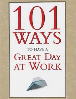 101 Ways to Have a Great Day at Work Online now