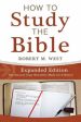 How to Study the Bible: Expanded Edition For Sale