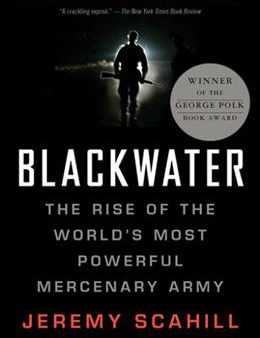 Blackwater: The Rise of the World s Most Powerful Mercenary Army Supply