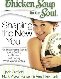 CHICKEN SOUP FOR THE SOUL: SHAPING THE NEW YOU Online