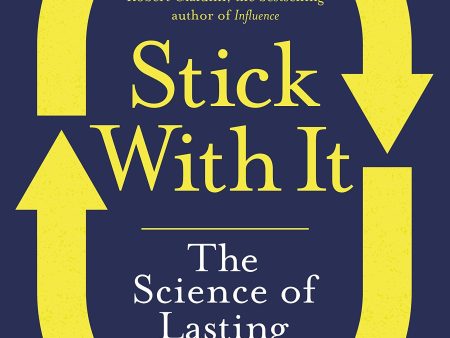 Stick with It: The Science of Lasting Behaviour For Discount