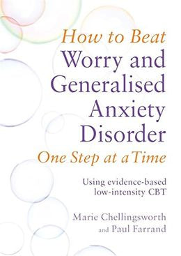 HOW TO BEAT WORRY AND GENERALISED ANXIETY DISORDER ONE STEP Online