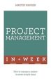 Law: Project Management In A Week: How to manage a project in seven simple steps, (2016 Ed) Sale